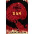 The Dogs of Nam: Stories from the Road and Lessons Learned Abroad