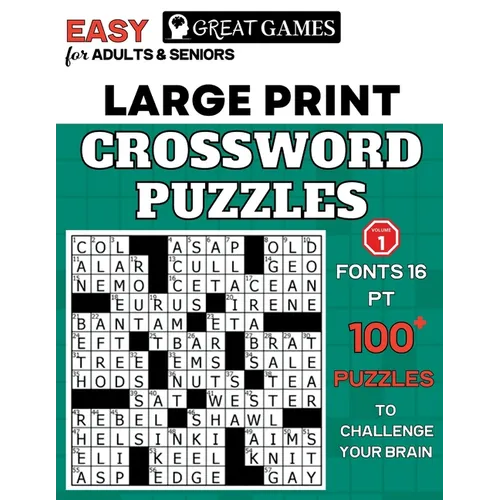 Crossword Puzzles for Adults Large Print: Easy-to-Read Puzzles for Adults and Seniors with Easy Level That Entertain and Challenge Your Brain