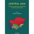 Central Asia: Political & Economic Challenges