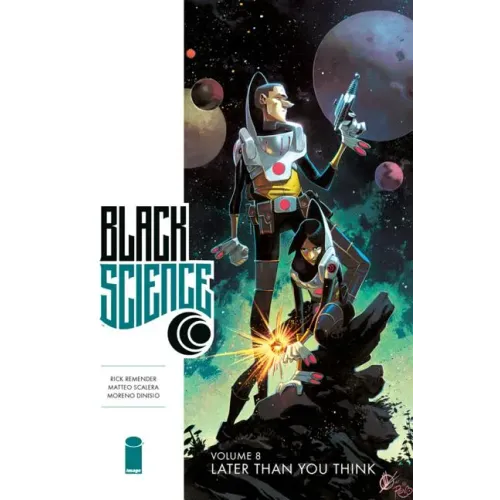 Black Science Volume 8: Later Than You Think