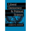 Liberal Democracy and Political Science
