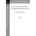 The Encomienda in New Spain: The Beginning of Spanish Mexico