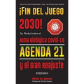 ¡Fin del Juego 2030!: La Verdad sobre el Arma Biológica Covid-19, la Agenda21 y el Gran Reajuste - 2022-2050 - Guerra Civil de los Estados U