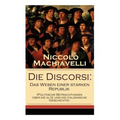 Die Discorsi: Das Wesen einer starken Republik (Politische Betrachtungen über die alte und die italienische Geschichte): Gedanken zu