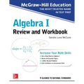 McGraw-Hill Education Algebra I Review and Workbook