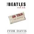 The Beatles and Me on Tour