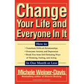 Change Your Life and Everyone in It: How To: