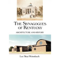The Synagogues of Kentucky: Architecture and History