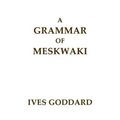 A Grammar of Meskwaki
