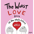 The Worst Love Book in the Whole Entire World