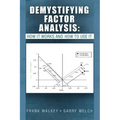 Demystifying Factor Analysis