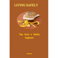 Living Safely: Tips from a Safety Engineer