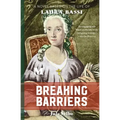 Breaking Barriers: A Novel Based on the Life of Laura Bassi