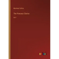 The Princess Clarice: Vol I