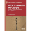 Cultural Revolution Manuscripts: Unofficial Entertainment Fiction from 1970s China