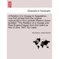 A Relation of a Voyage to Sagadahoc, Now First Printed from the Original Manuscript in the Lambeth Palace Library [Entitled: The Relation of a Voyage