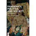 Pandemics, Politics, and Society: Critical Perspectives on the Covid-19 Crisis