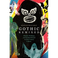 Gothic Remixed: Monster Mashups and Frankenfictions in 21st-Century Culture