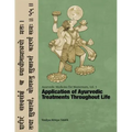 Ayurvedic Medicine for Westerners: Application of Ayurvedic Treatments Throughout Life