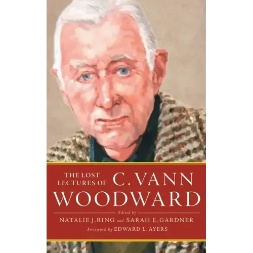Lost Lectures of C. Vann Woodward