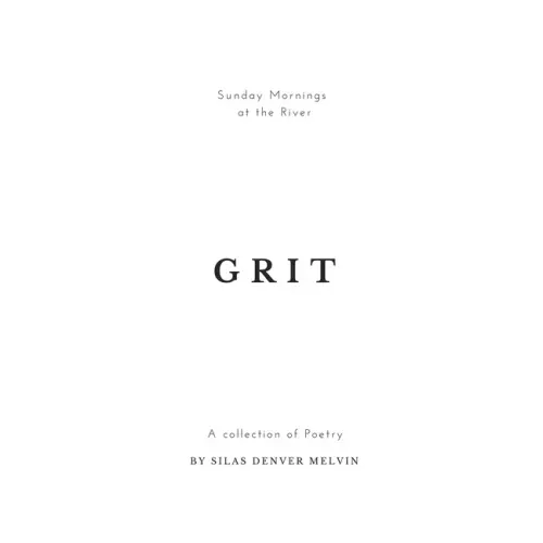 Grit: Poems by Silas Denver Melvin