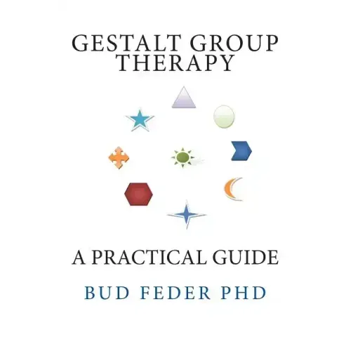 Gestalt Group Therapy: A Practical Guide: Second Edition
