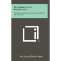 Mathematical Biophysics: Physicomathematical Foundations Of Biology