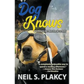 Dog Knows (Golden Retriever Mysteries Book 9)
