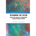 Rethinking the Victim: Gender and Violence in Contemporary Australian Women's Writing