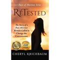 ReTested: The Story of a Post-Abortive Woman Called to Change the Conversation
