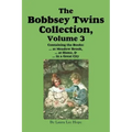 The Bobbsey Twins Collection, Volume 3: at Meadow Brook; at Home; in a Great City