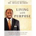 Living with Purpose: Devotions for Discovering Your God-Given Potential
