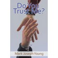 Do You Trust Me?