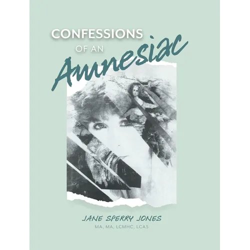 Confessions of an Amnesiac