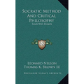 Socratic Method And Critical Philosophy: Selected Essays