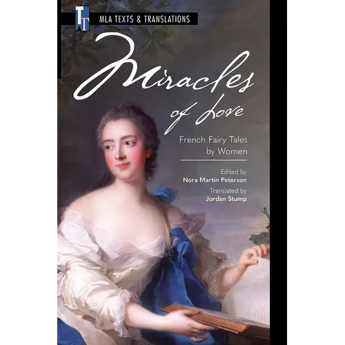 Miracles of Love: French Fairy Tales by Women