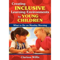 Creating Inclusive Learning Environments for Young Children: What to Do on Monday Morning