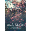Birds Like Me