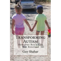 Transforming Autism: How One Boy's Life Was Renewed