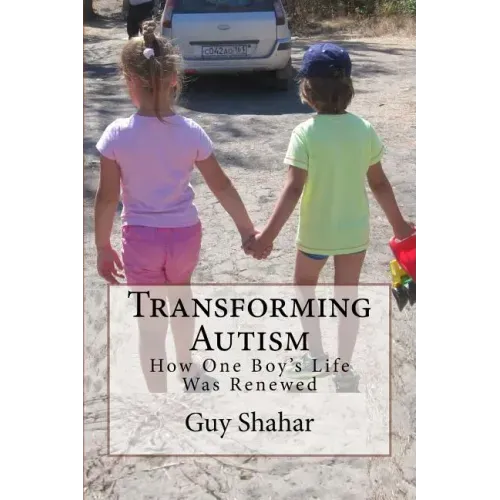 Transforming Autism: How One Boy's Life Was Renewed