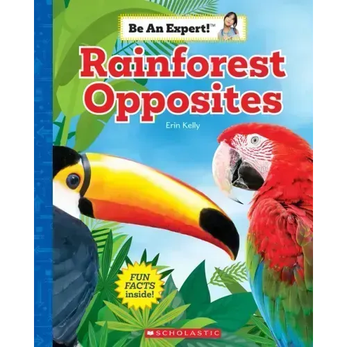 Rainforest Opposites (Be an Expert!)