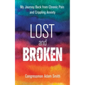 Lost and Broken: My Journey Back from Chronic Pain and Crippling Anxiety