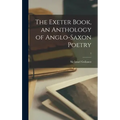 The Exeter Book, an Anthology of Anglo-saxon Poetry; 1