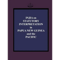 Injia on Statutory Interpretation in Papua New Guinea and the Pacific