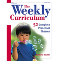The Weekly Curriculum: 52 Complete Preschool Themes