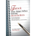 Farnol: The Man Who Wrote Best-Sellers: From the leafy byways of Kent via Hell's Kitchen, Jeffery Farnol became one of the wor