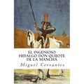 El ingenioso hidalgo Don Quijote de la Mancha