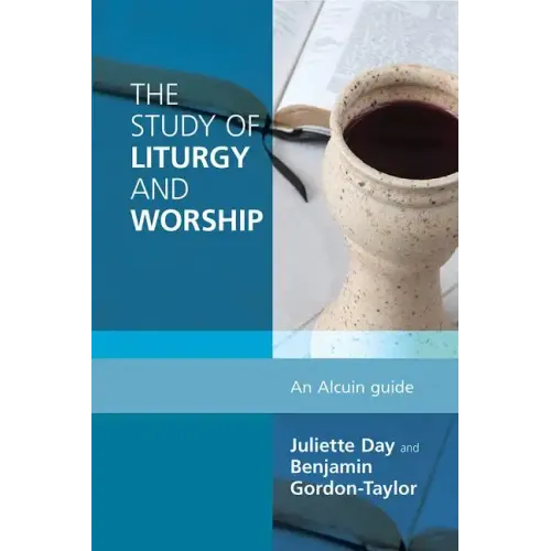 Study of Liturgy and Worship: An Alcuin Guide