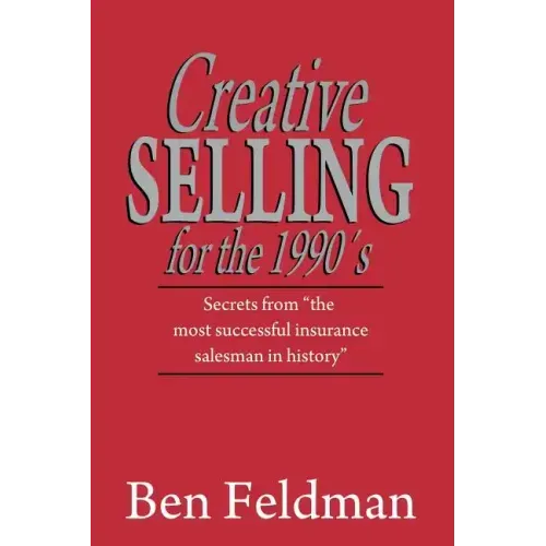 Creative Selling for the 1990's