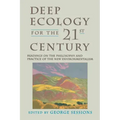 Deep Ecology for the Twenty-First Century